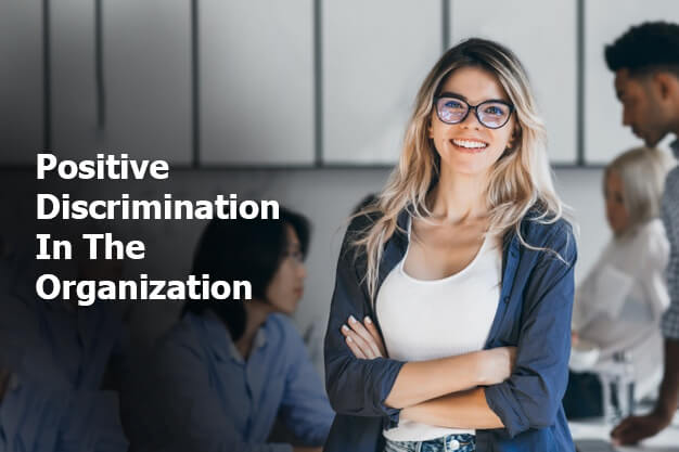 Positive Discrimination In The Organization