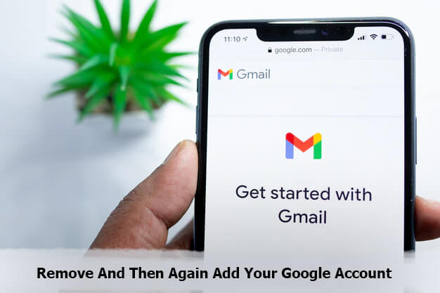 Remove And Then Again Add Your Google Account