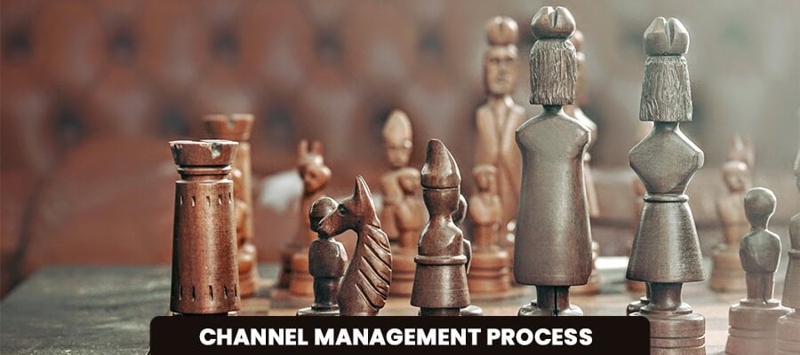 Channel Management Process