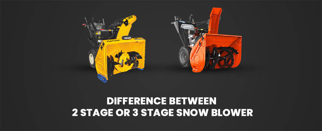 Difference Between 2 Stage Or 3 Stage Snow Blower