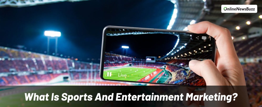 What Is Sports And Entertainment Marketing Definition