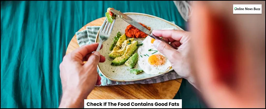 Check If The Food Contains Good Fats