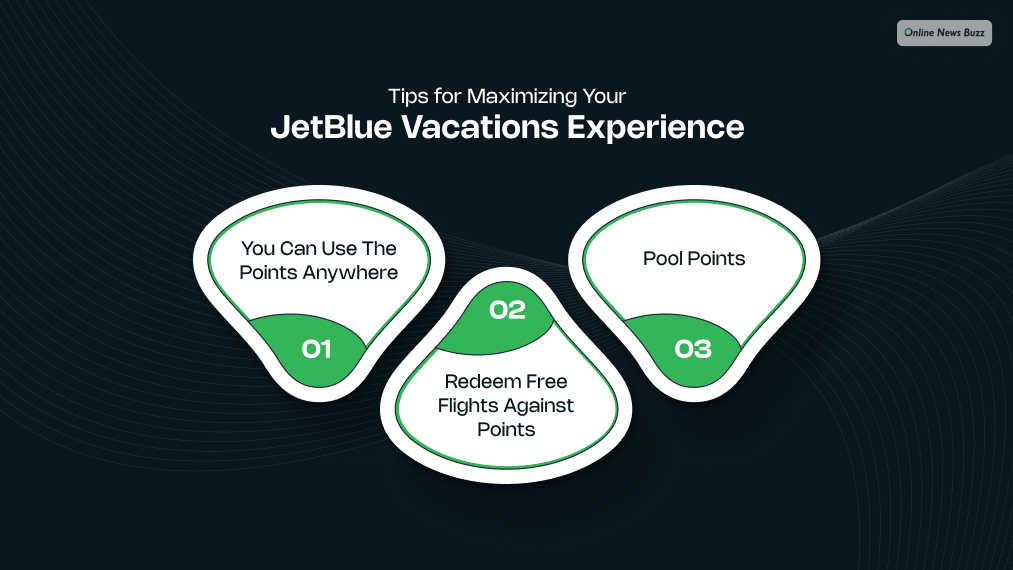 Tips for Maximizing Your JetBlue Vacations Experience