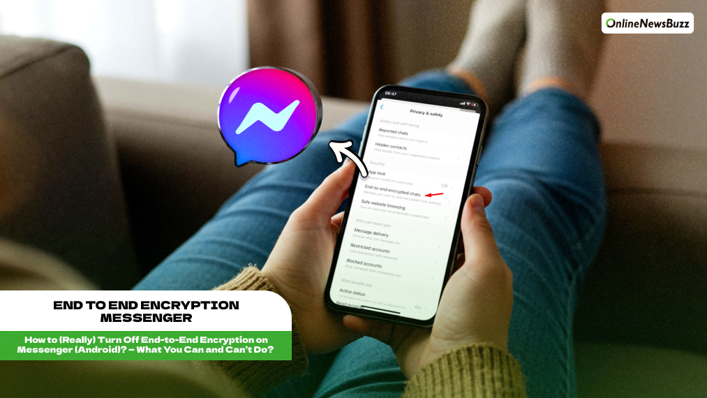 How to turn off end to end encryption messenger